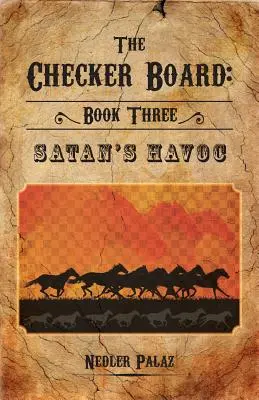 Szachownica: Księga trzecia: Szatańskie spustoszenie - The Checker Board: Book Three: Satan's Havoc