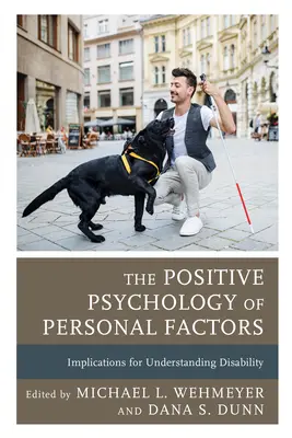 Pozytywna psychologia czynników osobistych: Implikacje dla zrozumienia niepełnosprawności - The Positive Psychology of Personal Factors: Implications for Understanding Disability