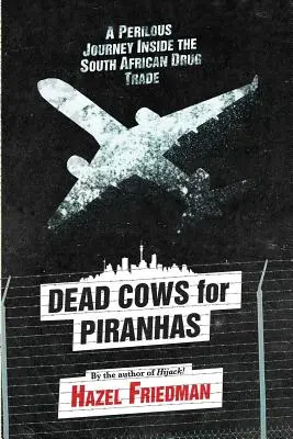 Martwe krowy dla piranii - Dead Cows for Piranhas