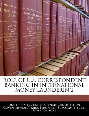 Rola amerykańskiej bankowości korespondencyjnej w międzynarodowym praniu pieniędzy - Role Of U.S. Correspondent Banking In International Money Laundering