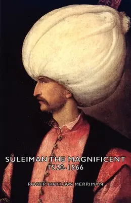Sulejman Wspaniały 1520-1566 - Suleiman the Magnificent 1520-1566