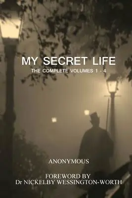 Moje sekretne życie: Kompletne tomy 1 - 4 - My Secret Life: The Complete Volumes 1 - 4