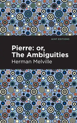 Pierre (albo dwuznaczności) - Pierre (Or, the Ambiguities)