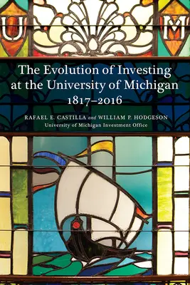 Ewolucja inwestowania na Uniwersytecie Michigan: 1817-2016 - The Evolution of Investing at the University of Michigan: 1817-2016