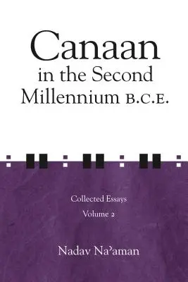 Kanaan w drugim tysiącleciu p.n.e.: Eseje zebrane tom 2 - Canaan in the Second Millennium B.C.E.: Collected Essays volume 2