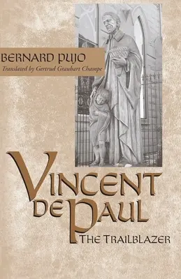 Wincenty a Paulo, Pionier Szlaku - Vincent de Paul, the Trailblazer