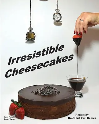 Nieodparte serniki - Irresistible Cheesecakes