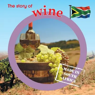 Historia wina: Wyprodukowano w RPA - The story of wine: Made in South Africa