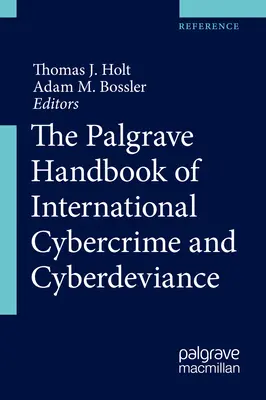 The Palgrave Handbook of International Cybercrime and Cyberdeviance (Podręcznik międzynarodowej cyberprzestępczości i cyberprzemocy) - The Palgrave Handbook of International Cybercrime and Cyberdeviance