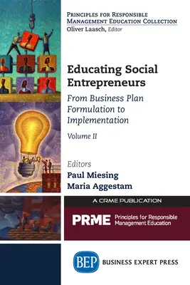 Edukacja przedsiębiorców społecznych, tom II: Od sformułowania biznesplanu do jego wdrożenia - Educating Social Entrepreneurs, Volume II: From Business Plan Formulation to Implementation