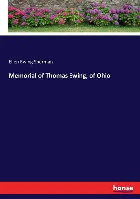 Pomnik Thomasa Ewinga z Ohio - Memorial of Thomas Ewing, of Ohio