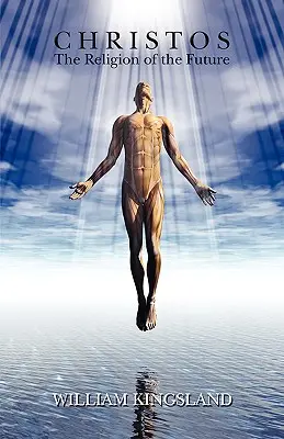 Christos: Religia przyszłości - Christos: The Religion of the Future