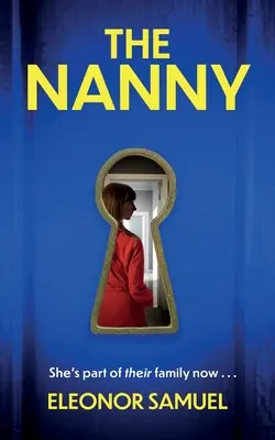 THE NANNY absolutnie zapierający dech w piersiach thriller psychologiczny z oszałamiającym końcowym zwrotem akcji - THE NANNY an absolutely breathtaking psychological thriller with a stunning final twist