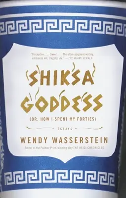 Shiksa Goddess: (Or, How I Spent My Forties) Eseje - Shiksa Goddess: (Or, How I Spent My Forties) Essays