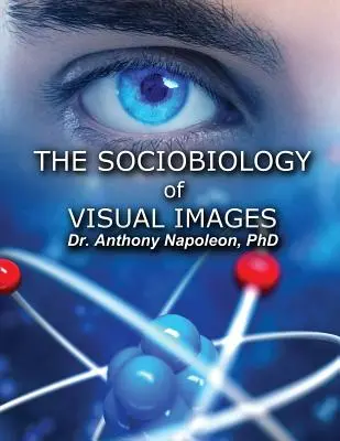 Socjobiologia obrazów wizualnych - The Sociobiology of Visual Images