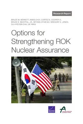 Opcje wzmocnienia bezpieczeństwa jądrowego Rok - Options for Strengthening Rok Nuclear Assurance