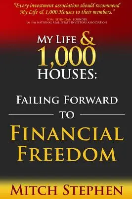Moje życie i 1000 domów: Nieudana droga do finansowej wolności - My Life & 1,000 Houses: Failing Forward to Financial Freedom