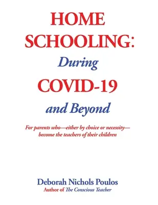 Edukacja domowa: Podczas COVID-19 i później - Home Schooling: During COVID-19 and Beyond