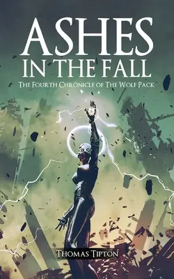 Ashes in the Fall: Czwarta kronika Wilczego stada - Ashes in the Fall: The Fourth Chronicle of the Wolf Pack