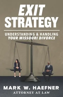 Strategia wyjścia: Zrozumienie i radzenie sobie z rozwodem w Missouri - Exit Strategy: Understanding & Handling Your Missouri Divorce