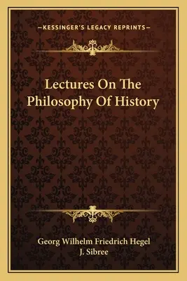 Wykłady z filozofii historii - Lectures On The Philosophy Of History