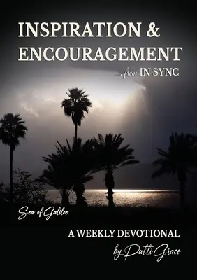 INSPIRACJA i zachęta od IN SYNC: Morze Galilejskie - cotygodniowe nabożeństwo - INSPIRATION & ENCOURAGEMENT from IN SYNC: Sea of Galilee - A Weekly Devotional