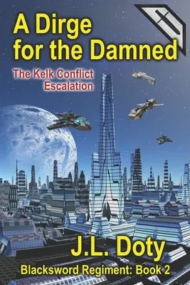 A Dirge for the Damned: Konflikt w Kelk: Eskalacja - A Dirge for the Damned: The Kelk Conflict: Escalation