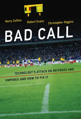 Bad Call: Atak technologii na sędziów i arbitrów oraz jak to naprawić - Bad Call: Technology's Attack on Referees and Umpires and How to Fix It