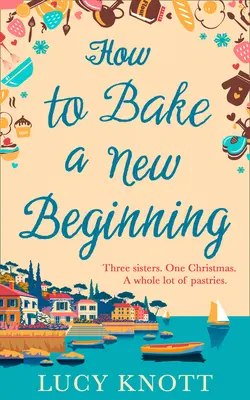 Jak upiec nowy początek - How to Bake a New Beginning