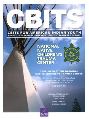 Interwencja poznawczo-behawioralna na rzecz traumy w szkołach (Cbits) dla młodzieży Indian amerykańskich - Cognitive Behavioral Intervention for Trauma in Schools (Cbits) for American Indian Youth