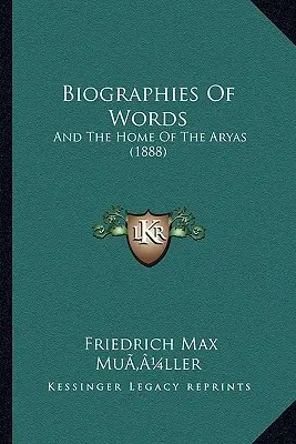 Biografie słów: And the Home of the Aryas (1888) - Biographies of Words: And the Home of the Aryas (1888)