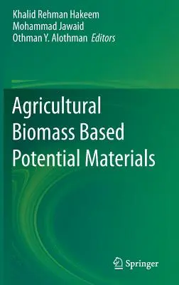 Potencjalne materiały oparte na biomasie rolniczej - Agricultural Biomass Based Potential Materials