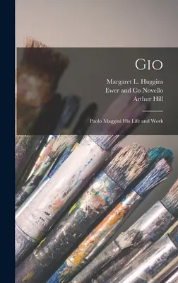 Gio: Paolo Maggini: jego życie i twórczość - Gio: Paolo Maggini his Life and Work