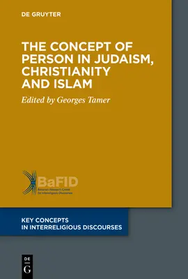 Koncepcja osoby w judaizmie, chrześcijaństwie i islamie - The Concept of Person in Judaism, Christianity and Islam