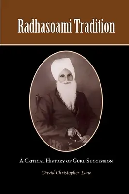 Tradycja Radhasoami: Krytyczna historia sukcesji guru - Radhasoami Tradition: A Critical History of Guru Succession