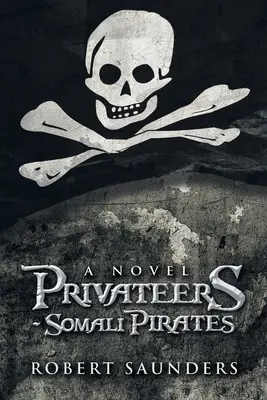 Korsarze - Somalijscy piraci - Privateers - Somali Pirates