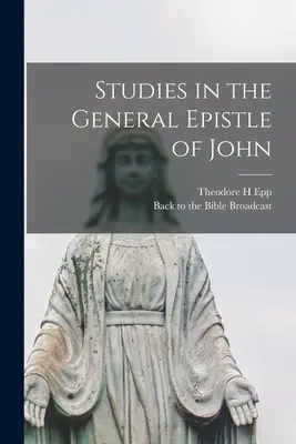 Studia nad ogólnym listem Jana - Studies in the General Epistle of John