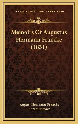 Wspomnienia o Auguście Hermannie Francke (1831) - Memoirs Of Augustus Hermann Francke (1831)