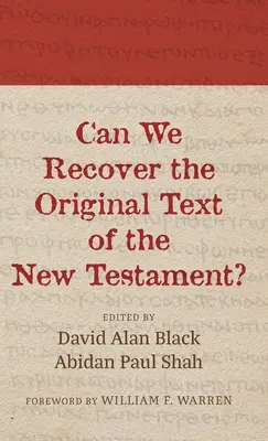 Czy możemy odzyskać oryginalny tekst Nowego Testamentu? - Can We Recover the Original Text of the New Testament?