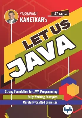 Let us Java: Mocne podstawy programowania w języku JAVA (wydanie angielskie) - Let us Java: Strong Foundation for JAVA Programming (English Edition)