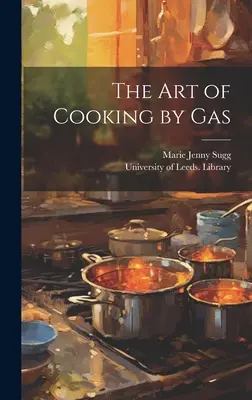 Sztuka gotowania na gazie - The Art of Cooking by Gas