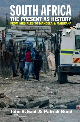 Republika Południowej Afryki - Teraźniejszość jako historia: Od pani Ples do Mandeli i Marikany - South Africa - The Present as History: From Mrs Ples to Mandela and Marikana