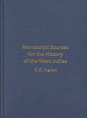 Źródła rękopiśmienne do historii Indii Zachodnich - Manuscript Sources for the History of the West Indies