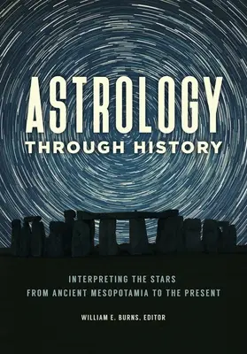 Astrologia na przestrzeni dziejów: Interpretacja gwiazd od starożytnej Mezopotamii do współczesności - Astrology Through History: Interpreting the Stars from Ancient Mesopotamia to the Present
