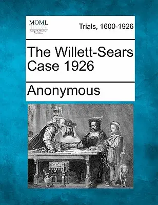 Sprawa Willett-Sears 1926 - The Willett-Sears Case 1926