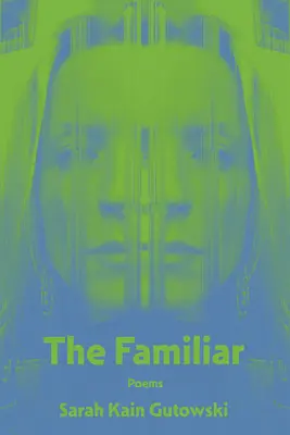 The Familiar: Wiersze - The Familiar: Poems