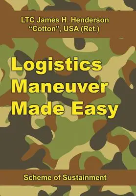 Ułatwiony manewr logistyczny: schemat utrzymania - Logistics Maneuver Made Easy: Scheme of Sustainment