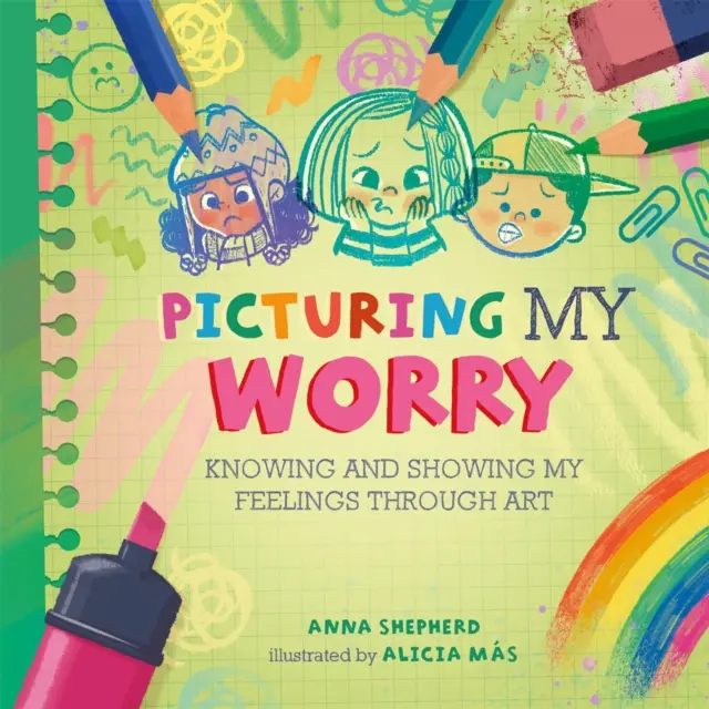 All the Colours of Me: Picturing My Worry - Poznawanie i pokazywanie swoich uczuć poprzez sztukę - All the Colours of Me: Picturing My Worry - Knowing and showing my feelings through art