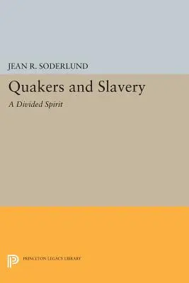 Kwakrzy i niewolnictwo: A Divided Spirit - Quakers and Slavery: A Divided Spirit