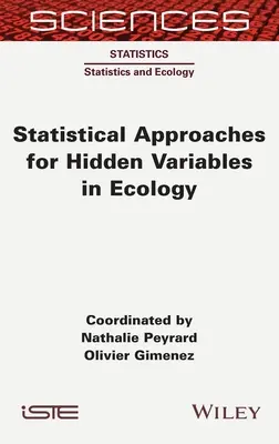 Statystyczne podejście do ukrytych zmiennych w ekologii - Statistical Approaches for Hidden Variables in Ecology